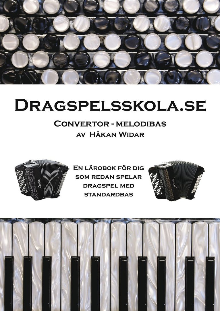 Håkan Widar - Dragspelsskola.se : convertor - melodibas, Häftad