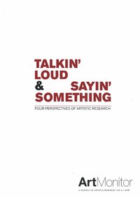 bokomslag Talking' loud & sayin' something : four perspectives of artistic research