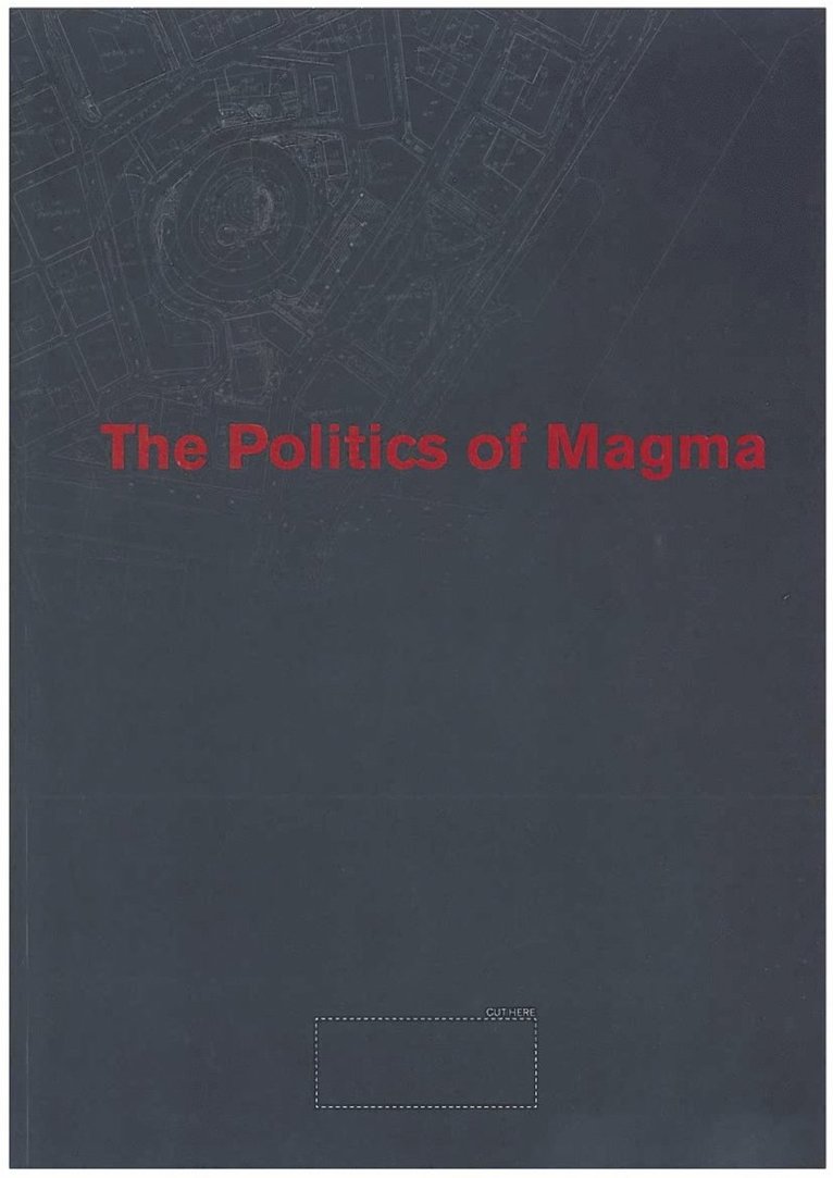 The politics of magma 1