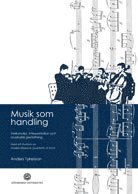 Musik som handling : verkanalys, interpretation och musikalisk gestaltning 1