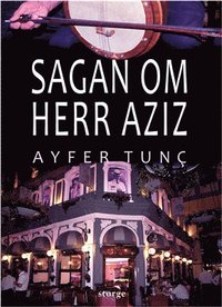 bokomslag Sagan om herr Aziz