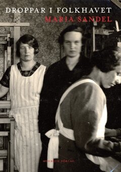 Maria Sandel - Droppar i folkhavet, Häftad