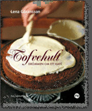 Lena Göransson - Tofvehult : drömmen om ett kafé, Häftad