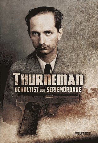 bokomslag Thurneman: ockultist och seriemördare (Salaligan) (Den Magiska Cirkeln)