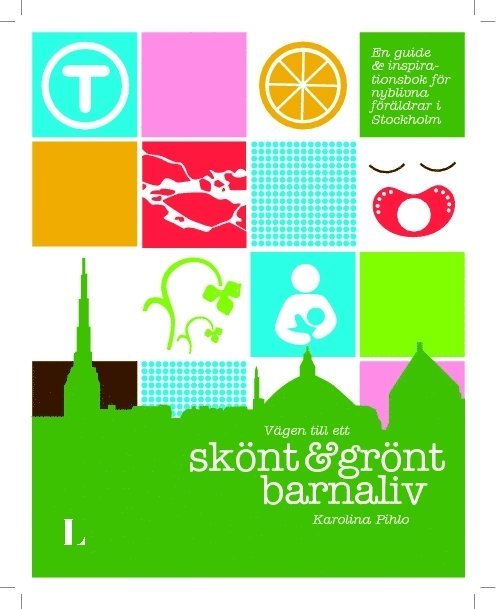 Karolina Pihlo - Vägen till ett skönt och grönt barnaliv, Häftad