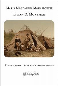 bokomslag Maria Magdalena Mathsdotter : kungen, samekvinnan och den franske pastorn