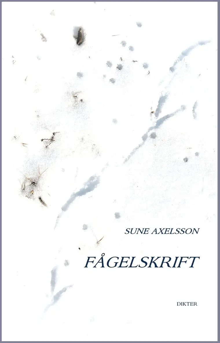Fågelskrift : dikter, Häftad. Tillgänglighet: Lägg i varukorg