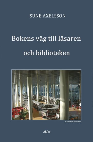 bokomslag Bokens väg till läsaren och biblioteken