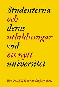 bokomslag Studenterna och deras utbildningar vid ett nytt universitet