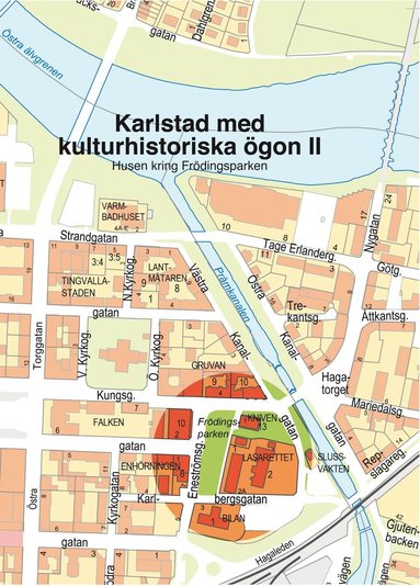 bokomslag Karlstad med kulturhistoriska ögon D. 2 : husen kring Frödingsparken