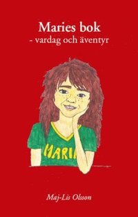 bokomslag Maries bok : vardag och äventyr