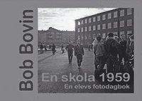 bokomslag En skola 1959 : en elevs fotodagbok