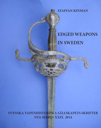 Edged weapons in Sweden : partly based upon research results and findings in Swedish churches 1