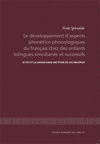 bokomslag Le développement d'aspects phonético-phonologiques du francais chez des enfants bilingues simultanés et successifs