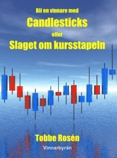 Bli en vinnare med Candlesticks / Slaget om kursstapeln - Aktier, Teknisk analys, Candlestick 1