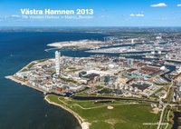 bokomslag Västra Hamnen 2013 / The western harbour in Malmö, Sweden