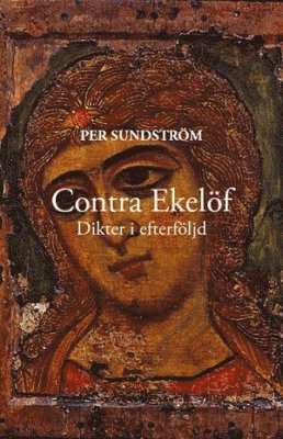 Contra Ekelöf : dikter i efterföljd