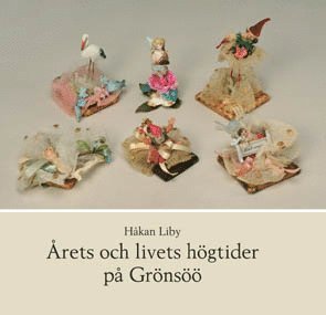 bokomslag Årets och livets högtider på Grönsöö