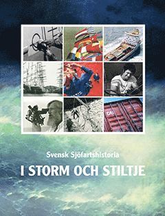 Svensk sjöfartshistoria : i storm och stiltje, Inbunden