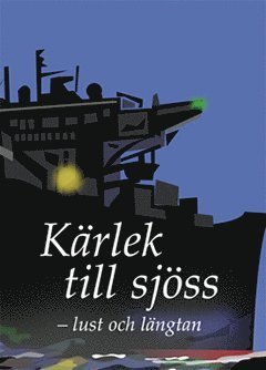 Kärlek till sjöss : lust och längtan, Häftad