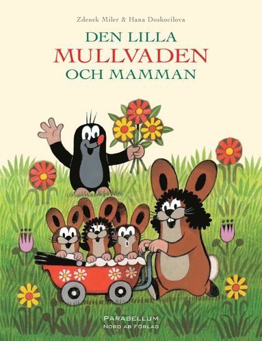 Zdenek Miler, Hana Doskocilova - Den lilla Mullvaden och Mamman, Inbunden