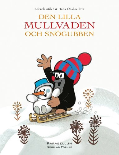 Zdenek Miler, Hana Doskocilova - Den lilla Mullvaden och Snögubben, Inbunden