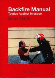bokomslag Backfire Manual : Tactics Against Injustice