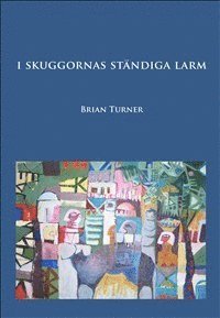 I skuggornas ständiga larm 1