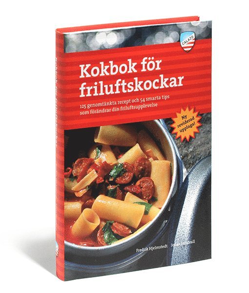 Fredrik Hjelmstedt, Jonas Sundvall - Kokbok för friluftskockar : 125 genomtänkta recept och 54 smarta tips som f, Häftad
