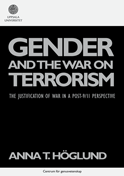 bokomslag Gender and the war on terrorism : the justification of war in a post-9/11 perspective