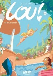 Julien Neel - Lou 4. Förälskelser, Inbunden