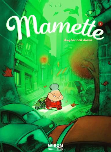 Nob - Mamette - Änglar och duvor, Inbunden