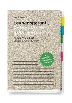 Levnadsgaranti : recept för en grön vänster