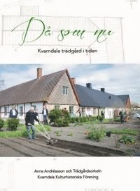 bokomslag Då som nu : kvarndala trädgård i tiden
