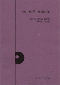 Jonas Ellerström - Blues blues blues, Häftad