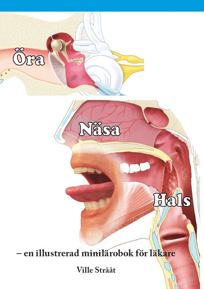 Öra, näsa, hals : en illustrerad minilärobok för läkare 1