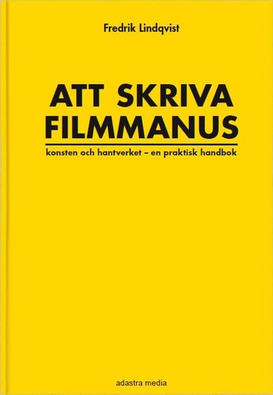 bokomslag Att skriva filmmanus