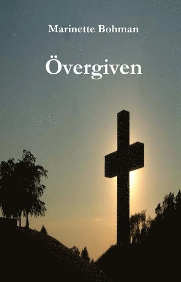 Marinette Bohman - Övergiven, Häftad