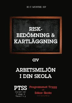 Bo F. Munthe - Riskbedömning och kartläggning av arbetsmiljön i din skola, Häftad