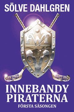 InnebandyPiraterna. Första säsongen