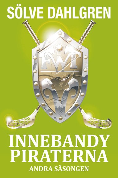 Sölve Dahlgren - Innebandypiraterna. Andra säsongen, Häftad