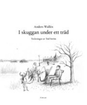 Anders Wallén - I skuggan under ett träd, Inbunden