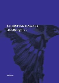 Christian Hawkey - Medborgare i, Häftad