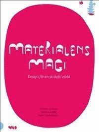 bokomslag Materialens magi : design för en skräpfri värld
