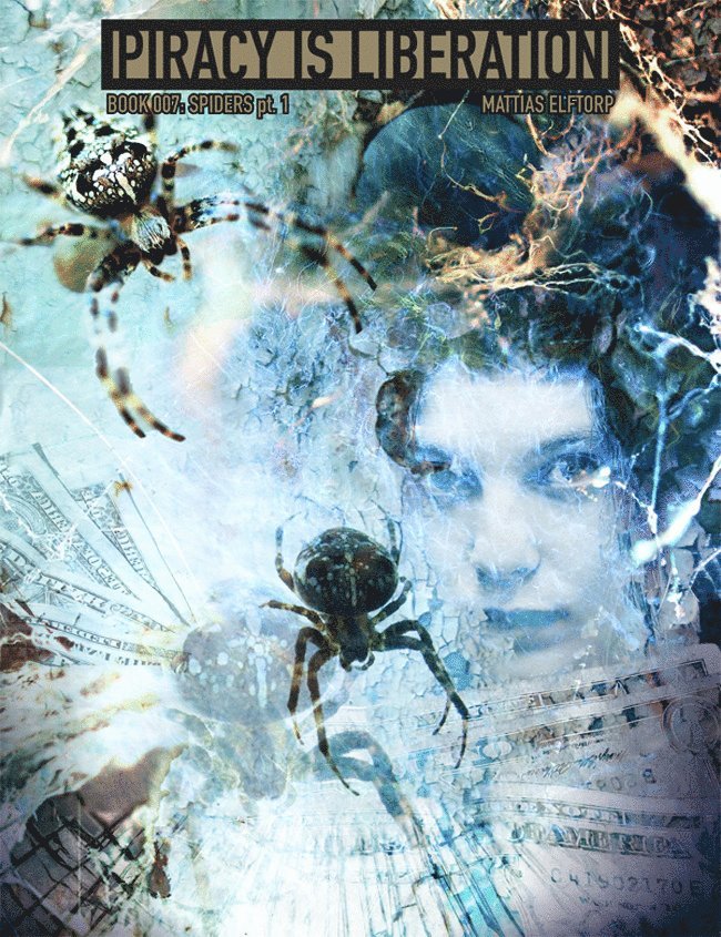 Mattias Elftorp - Piracy is liberation 007. Spiders pt 1, Häftad