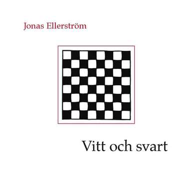 Jonas Ellerström - Vitt och svart, Häftad