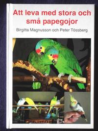 bokomslag Att leva med stora och små papegojor