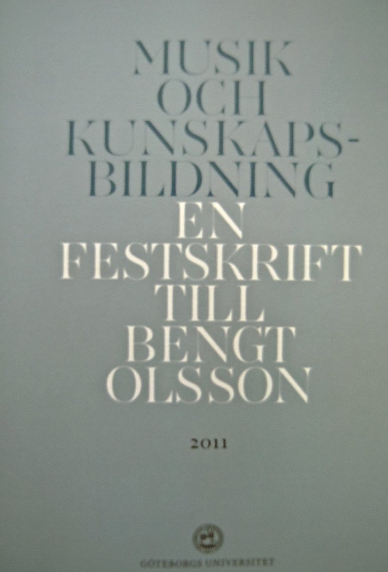 Musik och kunskapsbildning : En festskrift till Bengt Olsson 1