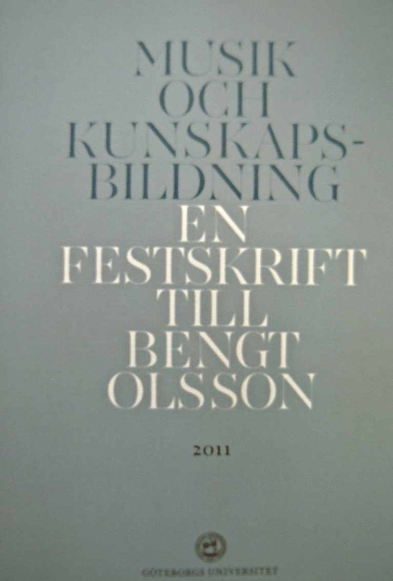 Musik och kunskapsbildning : En festskrift till Bengt Olsson
