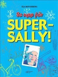 bokomslag Se upp för Super-Sally!